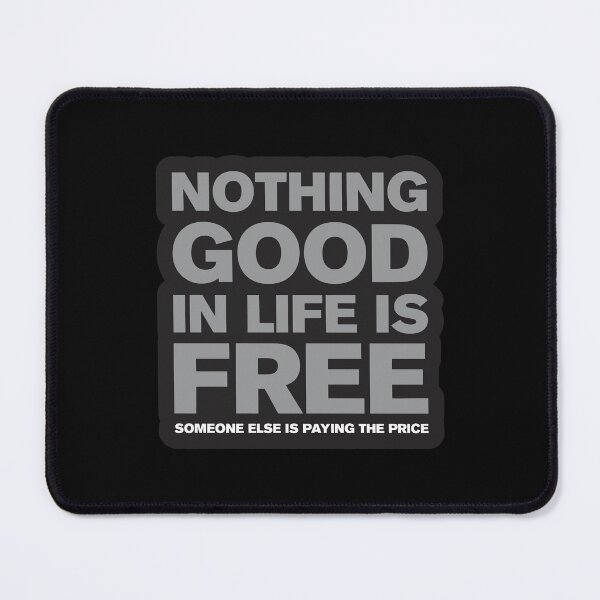 Item preview, Nothing Good In Life Is Free 5 - Text designed and sold by Vector-Artist.