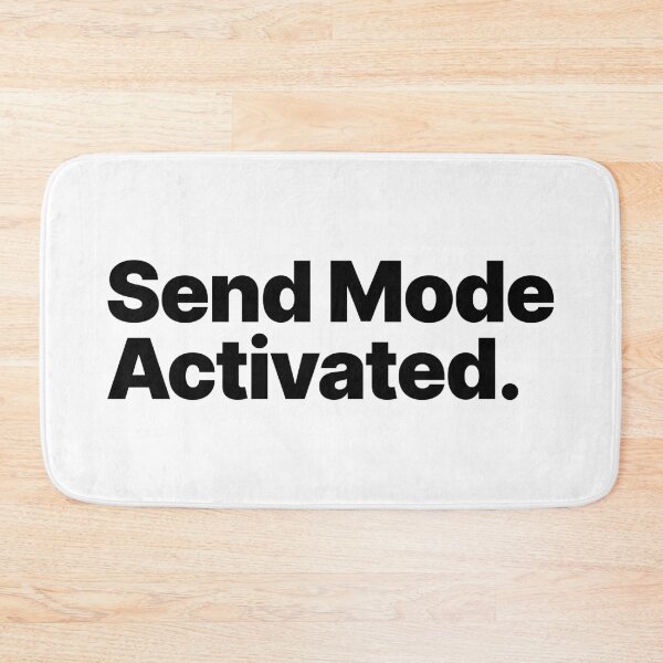 Item preview, Send Mode Activated (Black Text) designed and sold by STUDIO-72.