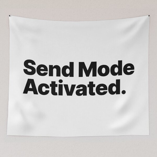 Item preview, Send Mode Activated (Black Text) designed and sold by STUDIO-72.