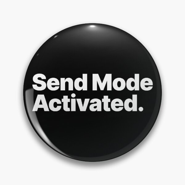 Item preview, Send Mode Activated (White Text) designed and sold by STUDIO-72.