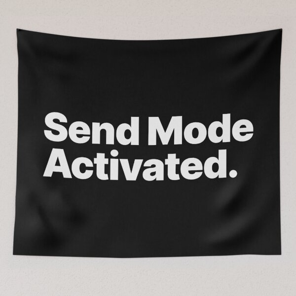 Item preview, Send Mode Activated (White Text) designed and sold by STUDIO-72.