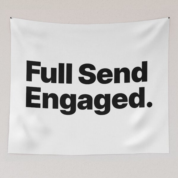 Item preview, Full Send Engaged (Black Text) designed and sold by STUDIO-72.