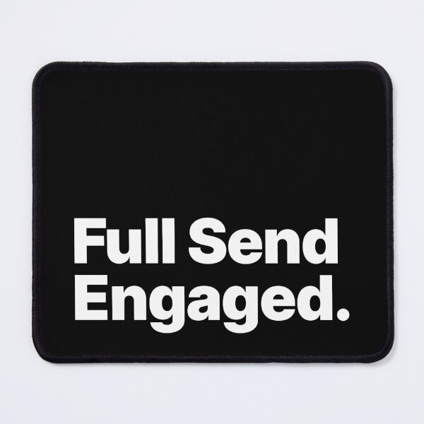 Item preview, Full Send Engaged (White Text) designed and sold by STUDIO-72.
