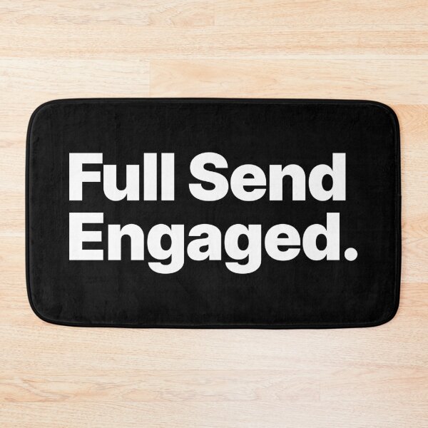 Item preview, Full Send Engaged (White Text) designed and sold by STUDIO-72.
