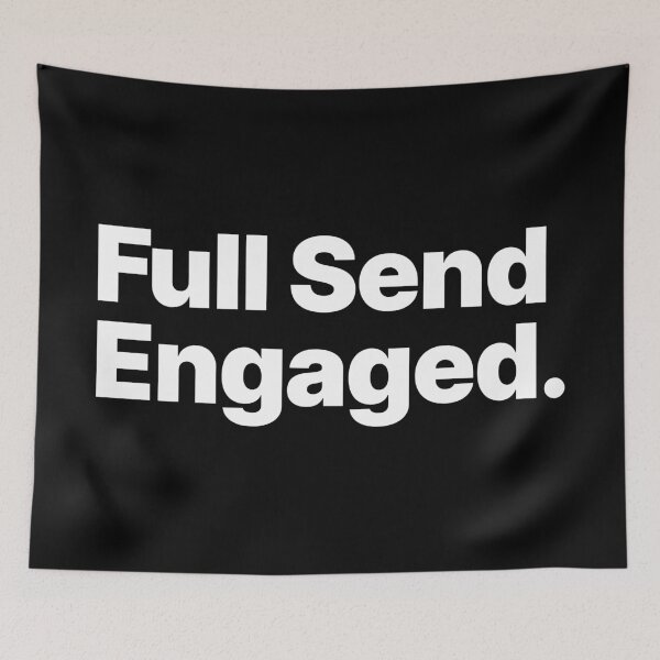 Item preview, Full Send Engaged (White Text) designed and sold by STUDIO-72.