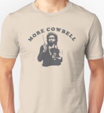 MORE COWBELL - WILL FERRELL Unisex T-Shirt