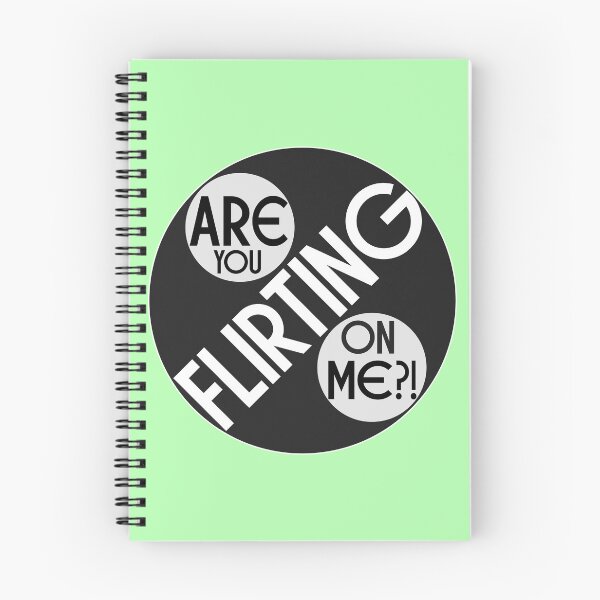 Item preview, ARE YOU FLIRTING ON ME?! designed and sold by Pronoian-Space.