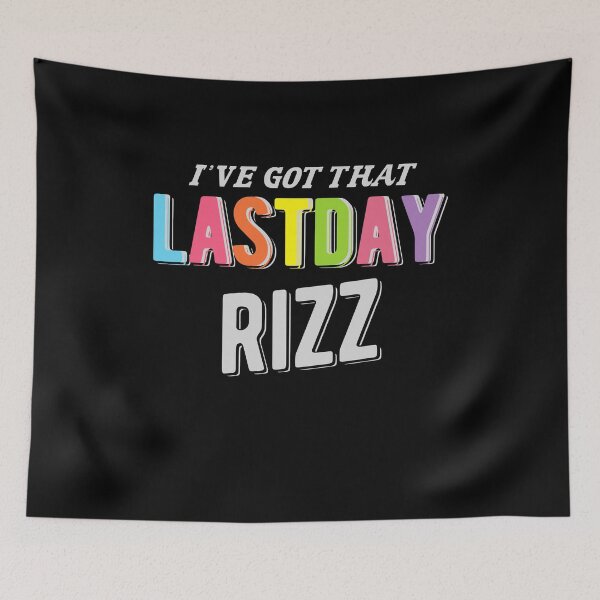 Item preview, Lastday RIZZ I've got that  designed and sold by CoolFuture.
