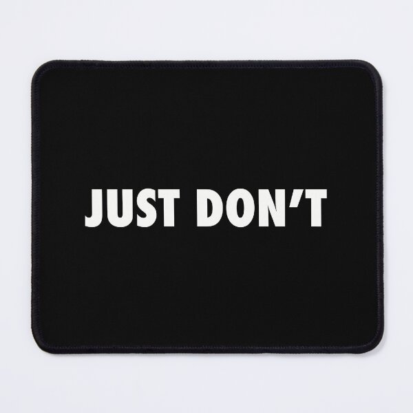 Item preview, Just don’t  designed and sold by Old Friends.