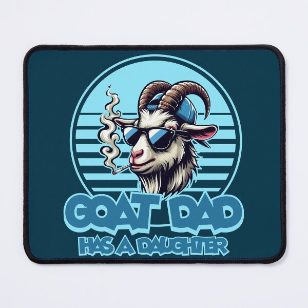 Item preview, Goat dad has a Daughter designed and sold by Teepot888.