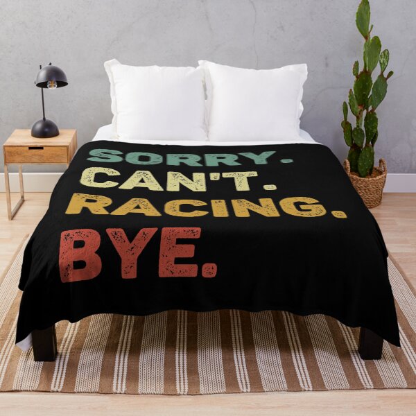 Item preview, Sorry Can't Racing Bye Retro Funny Racing designed and sold by RareBunny.