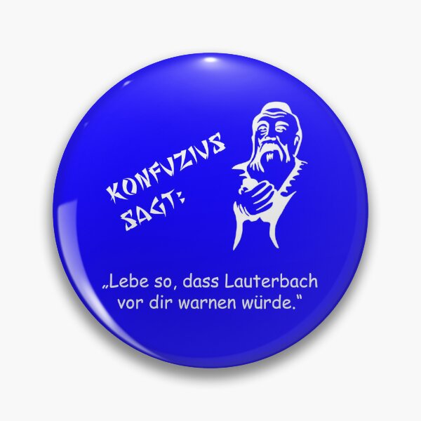 Item preview, Confucius says: Live in such a way that Lauterbach would warn against you ... designed and sold by ARTmanhART.