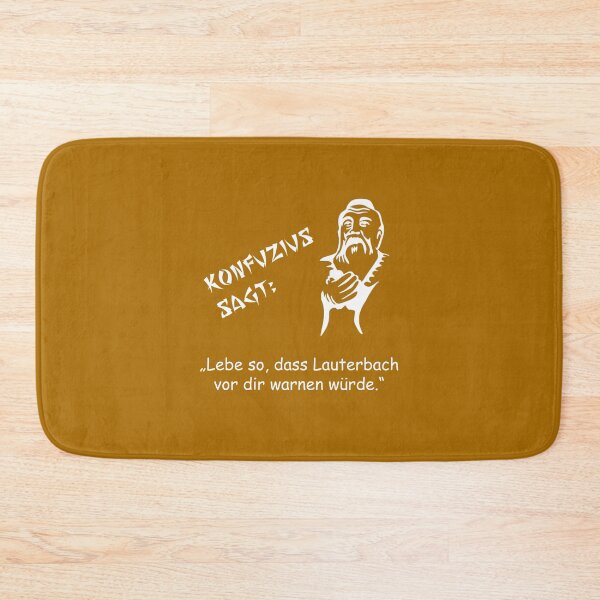 Item preview, Confucius says: Live in such a way that Lauterbach would warn against you ... designed and sold by ARTmanhART.