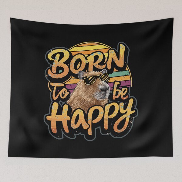 Item preview, Capybara - Born to be happy designed and sold by SpecialtiesShop.