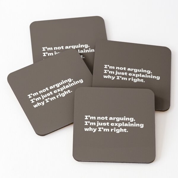 Item preview, I'm not Arguing, I'm just explaining why I'm Right: Rightful Assertion Typography designed and sold by Inspirahawke.