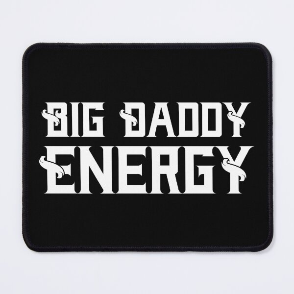 Item preview, Big Daddy Energy Classy designed and sold by WPahat.