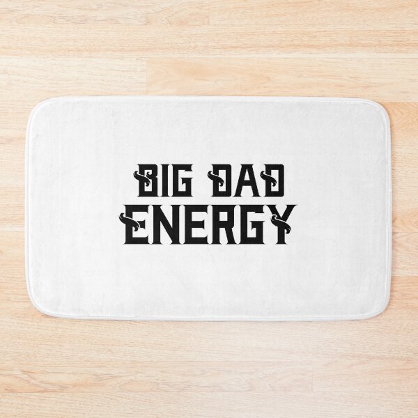 Item preview, Big Dad Energy Classy designed and sold by WPahat.
