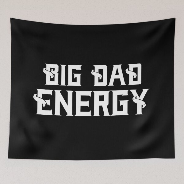 Item preview, Big Dad Energy Classy designed and sold by WPahat.