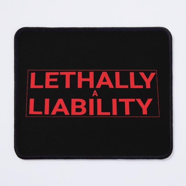 Item preview, Lethally a Liability designed and sold by tecrr.