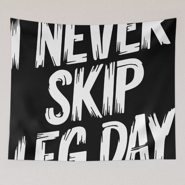 Item preview, I Never Skip Leg Day designed and sold by Pixanek.