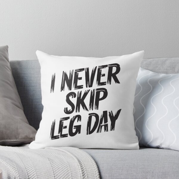 Item preview, I Never Skip Leg Day designed and sold by Pixanek.