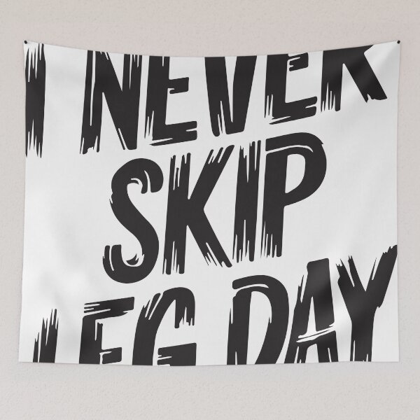 Item preview, I Never Skip Leg Day designed and sold by Pixanek.