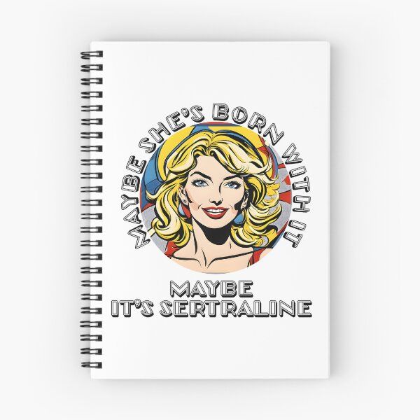 Item preview, Maybe She's Born With It, Maybe It's Sertraline designed and sold by Shirtbag.