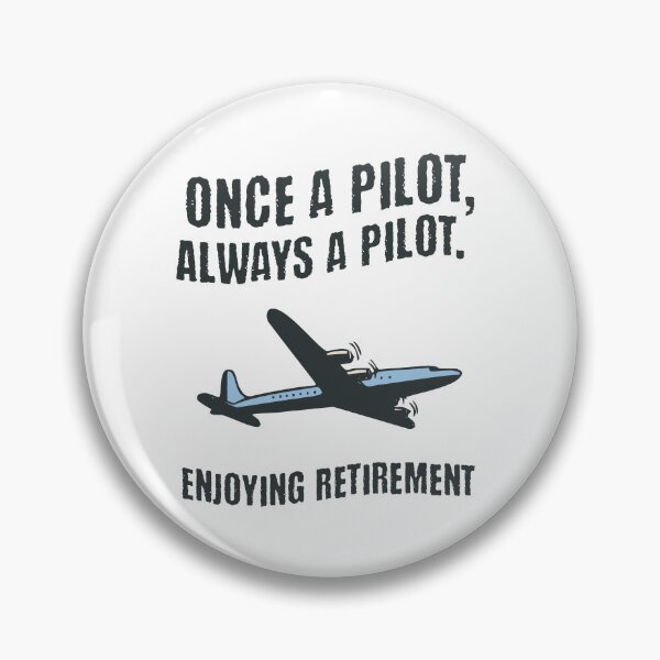 Item preview, Once a Pilot, Always a Pilot: Enjoying Retirement designed and sold by musthavewords.