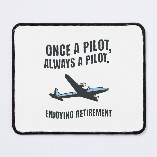 Item preview, Once a Pilot, Always a Pilot: Enjoying Retirement designed and sold by musthavewords.
