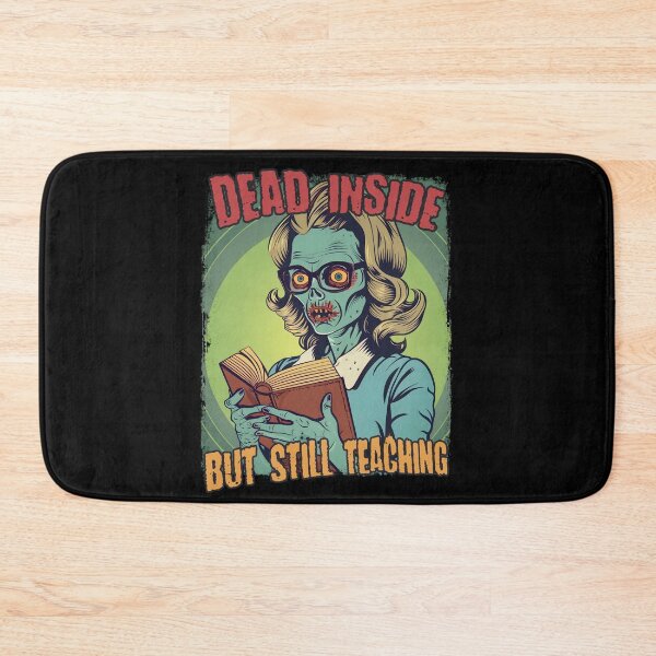 Item preview, Dead Inside But Still Teaching Funny Teacher Professor PhD Student designed and sold by trendyzcom.