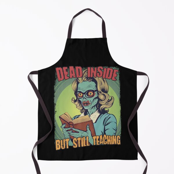 Item preview, Dead Inside But Still Teaching Funny Teacher Professor PhD Student designed and sold by trendyzcom.