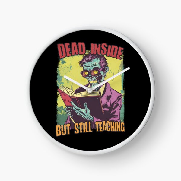 Item preview, Dead Inside But Still Teaching Funny Teacher Professor PhD Student designed and sold by trendyzcom.