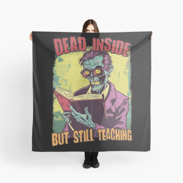 Item preview, Dead Inside But Still Teaching Funny Teacher Professor PhD Student designed and sold by trendyzcom.