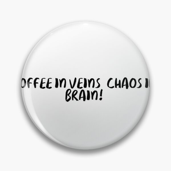 Item preview, Coffee in veins, chaos in brain! designed and sold by onicaras.