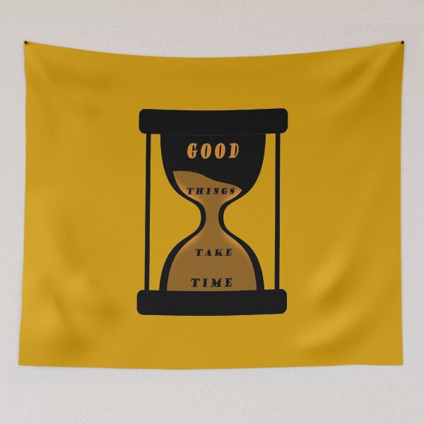 Item preview, Good things Take time designed and sold by mixedart11.
