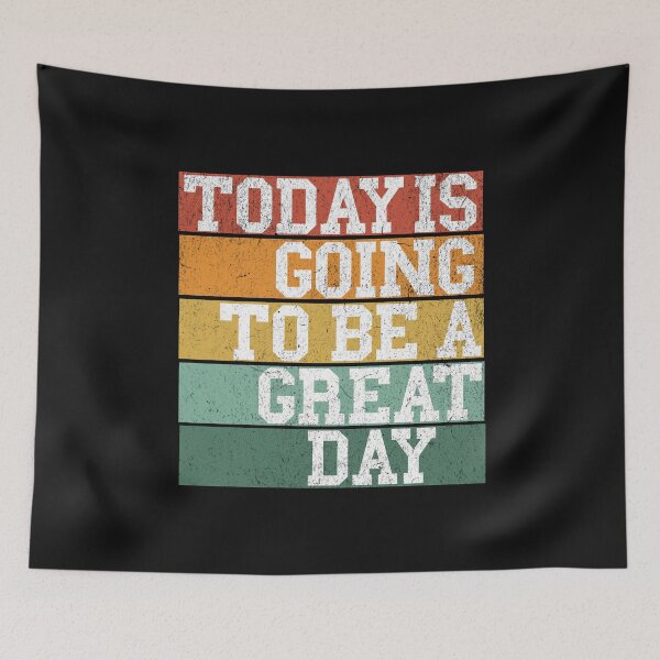Item preview, Today is going to be a great day designed and sold by Belarte.shop.