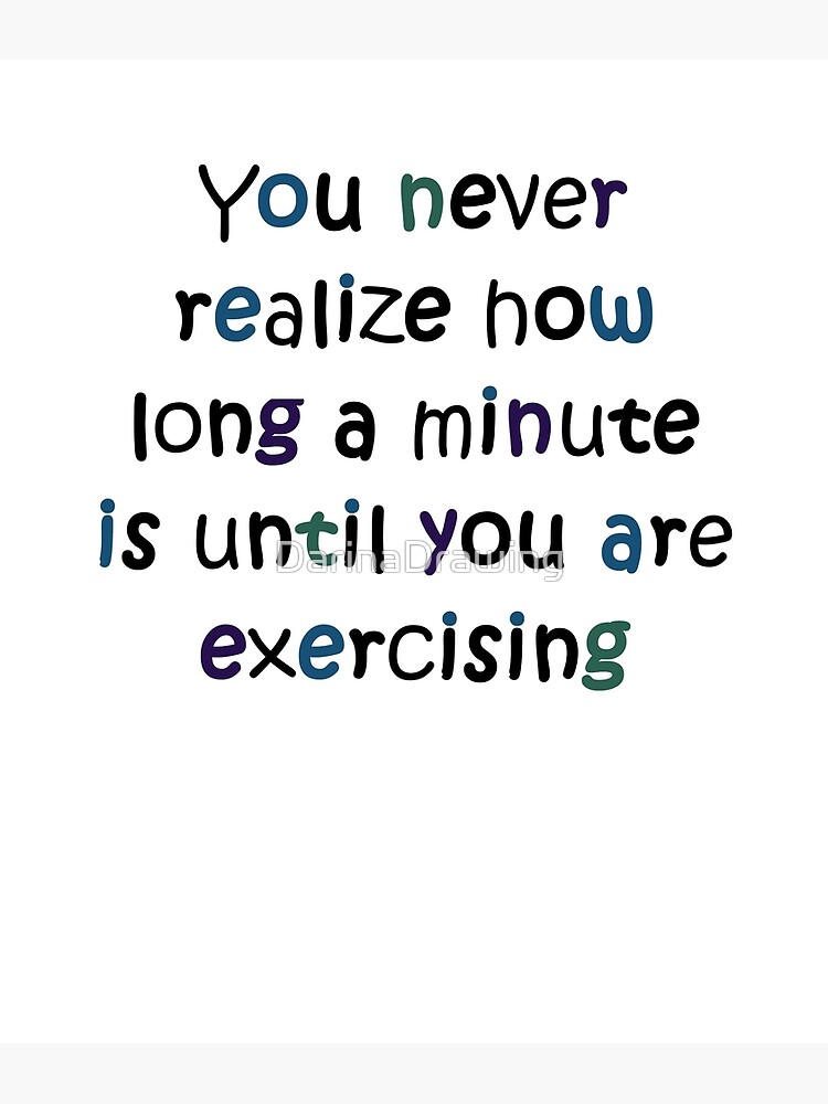 you-never-realize-how-long-a-minute-is-poster-for-sale-by