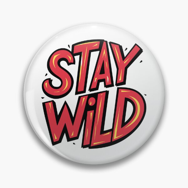 Item preview,  Stay Wild  designed and sold by Teemajestic.