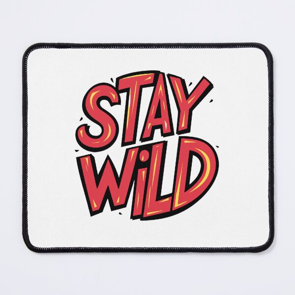 Item preview,  Stay Wild  designed and sold by Teemajestic.