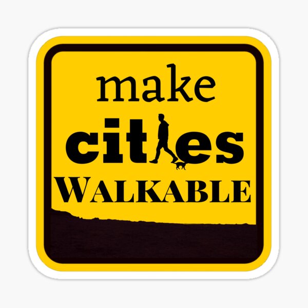 Item preview, Make cities walkable  designed and sold by TheMunoa.