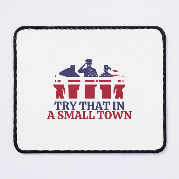 Item preview, Try That in a Small Town | American Design designed and sold by SantisLab.
