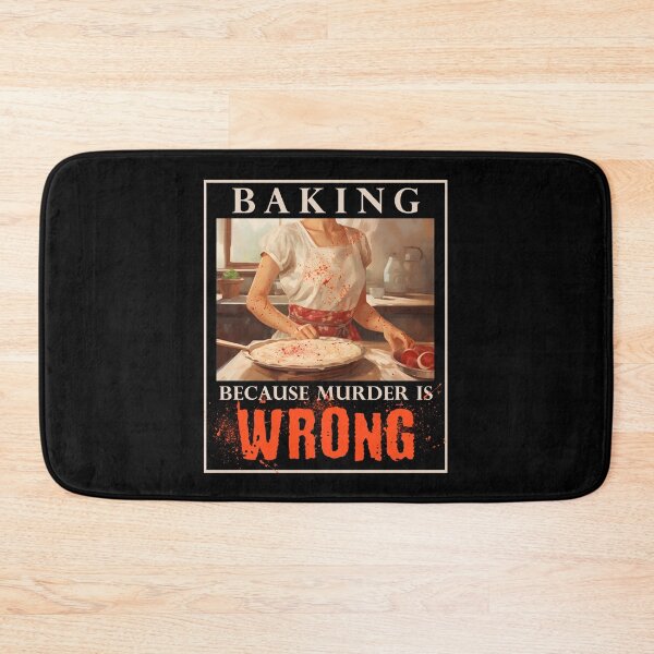Item preview, Baking Because Murder is Wrong Funny Baker designed and sold by trendyzcom.