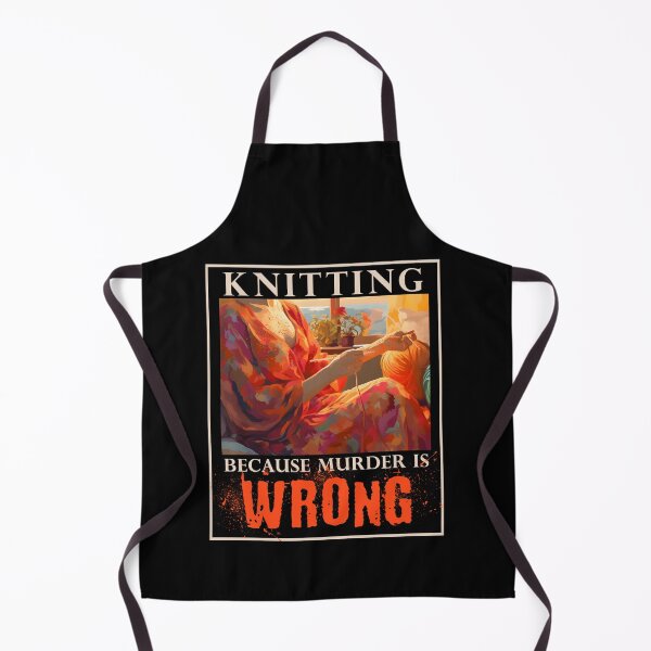Item preview, Knitting Because Murder is Wrong Funny Knitting designed and sold by trendyzcom.