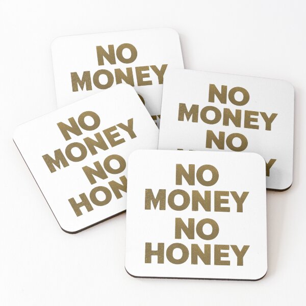 Item preview, No Money No Honey designed and sold by joemini.