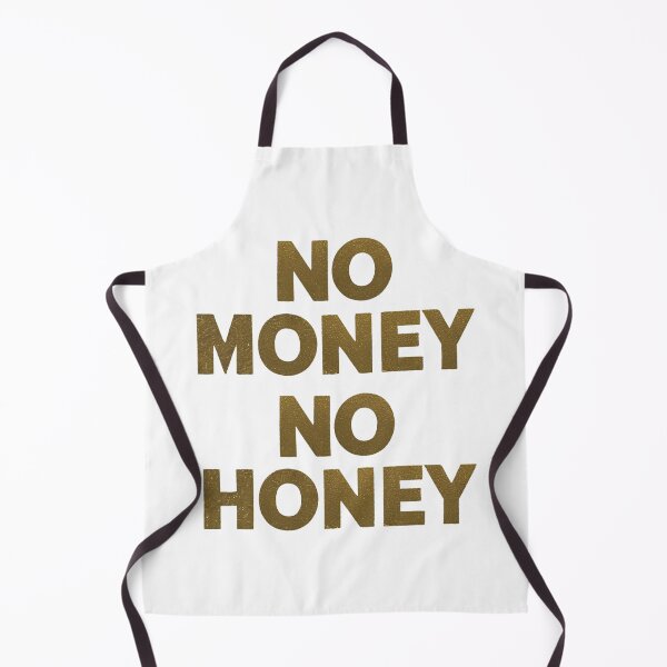 Item preview, No Money No Honey designed and sold by joemini.