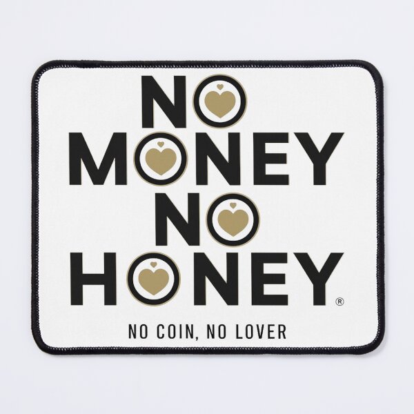 Item preview, No Money No Honey designed and sold by joemini.