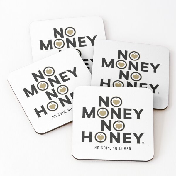 Item preview, No Money No Honey designed and sold by joemini.