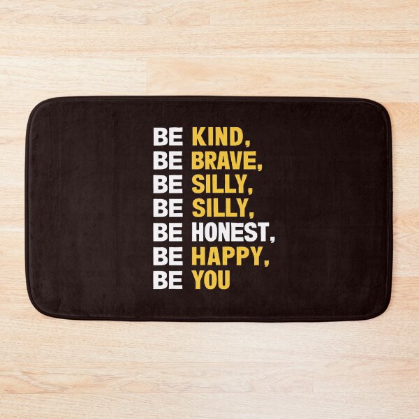 Item preview, Be Kind, Be Brave, Be Silly, Be Honest, Be Happy, Be You designed and sold by Teemajestic.
