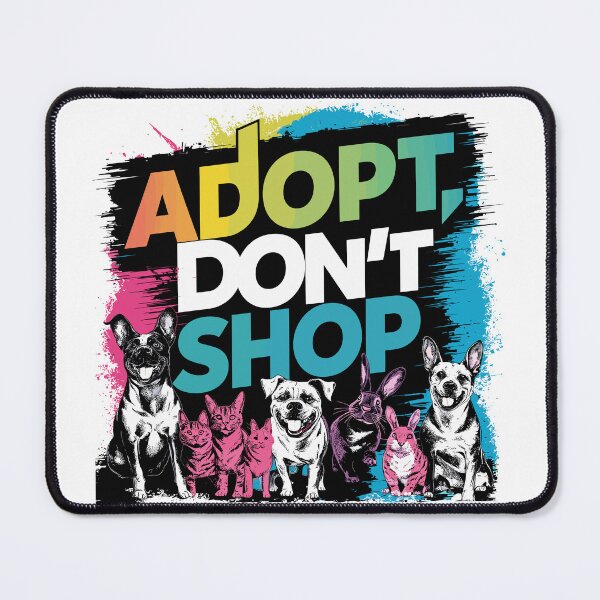Item preview, Vibrant "Adopt, Don't Shop" Pet Adoption Advocacy Art | HahaHandlesHub designed and sold by HahaHandlesHub.