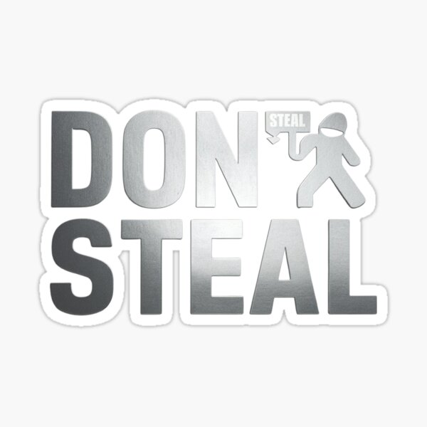 Item preview, Don't Steal T-Shirt and Sticker designed and sold by joemini.